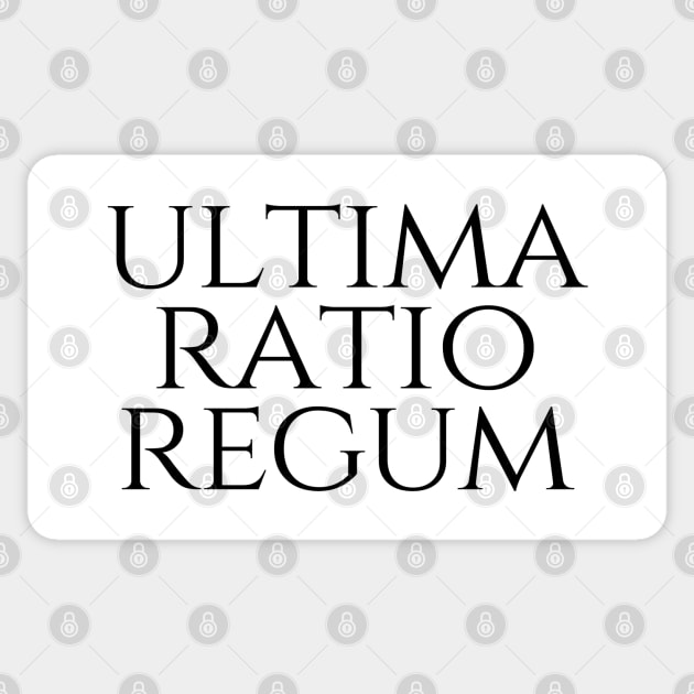 Ultima Ratio Regum - The Final Argument Of Kings Sticker by Explore Design Journey